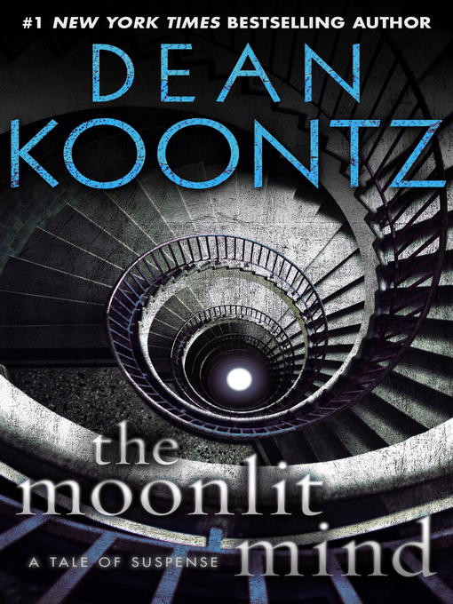 Title details for The Moonlit Mind by Dean Koontz - Wait list